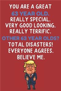 You Are A Great 63 Year Old Really Special Very Good Looking