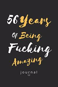 56 Years Of Being Fucking Amazing journal