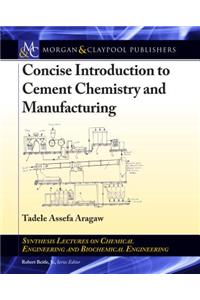Concise Introduction to Cement Chemistry and Manufacturing