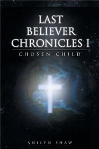 Last Believer Chronicles 1