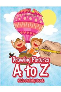 Drawing Pictures A to Z