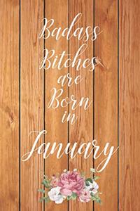 Badass Bitches are Born in January