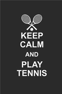 Keep Calm and Play Tennis