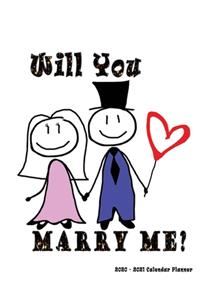 Will you Marry Me? 2020 - 2021 Calendar Planner: Proposal Idea - Nifty 2 years Organizer - Monthly Weekly Daily - Agenda Schedule Logbook Academic - Doodle Cute Couple - Yes I Do