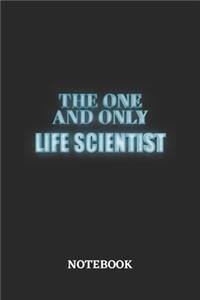 The One And Only Life Scientist Notebook