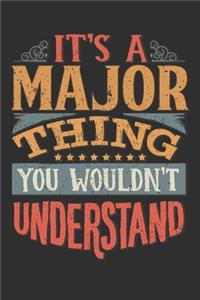 It's A Major Thing You Wouldn't Understand