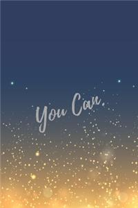 You Can.