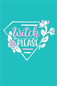 Witch Please