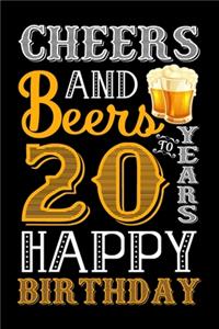 Cheers And Beers To 20 Years Happy Birthday
