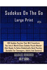 Sudokus On The Go Large Print #24
