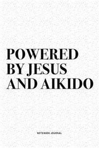 Powered By Jesus And Aikido