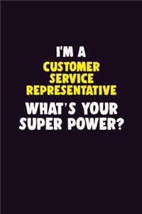 I'M A Customer Service Representative, What's Your Super Power?