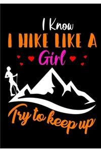 I Know Hike Like a Girl Try to Keep Up