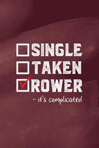 Single Taken Rower -It's Complicated