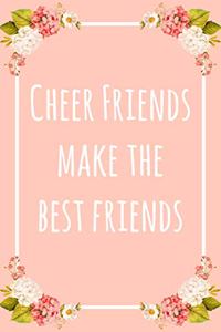 Cheer Friends Make the Best Friends