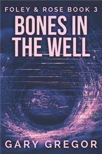 Bones In The Well