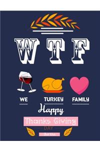 WTF We Turkey Family