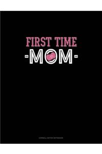 First Time Mom