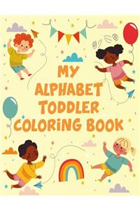 My Alphabet Toddler Coloring Book