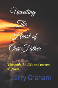 Unveiling the Heart of Our Father