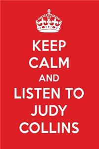 Keep Calm and Listen to Judy Collins