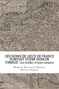 Les Noms de Lieux de France Portant Votre Nom de Famille