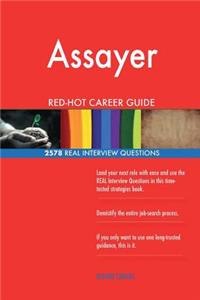 Assayer RED-HOT Career Guide; 2578 REAL Interview Questions