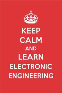 Keep Calm and Learn Electronic Engineering: Electronic Engineering Designer Notebook