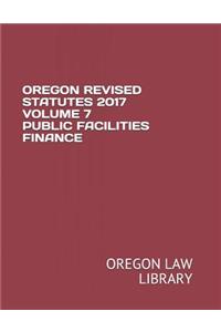 Oregon Revised Statutes 2017 Volume 7 Public Facilities Finance