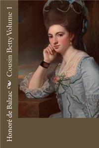 Cousin Betty Volume 1