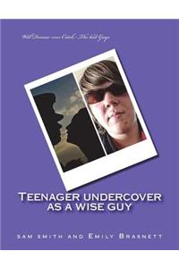 Teenager undercover as a wise guy