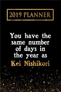 2019 Planner: You Have the Same Number of Days in the Year as Kei Nishikori: Kei Nishikori 2019 Planner