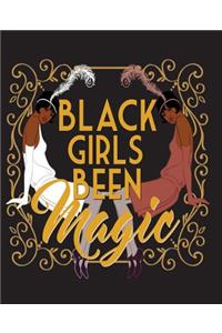 Black Girls Been Magic