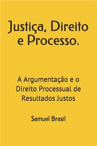 Justiça, Direito e Processo.