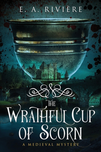 The Wrathful Cup of Scorn