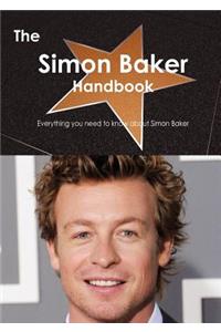 The Simon Baker Handbook - Everything You Need to Know about Simon Baker