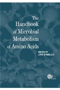 Handbook of Microbial Metabolism of Amino Acids