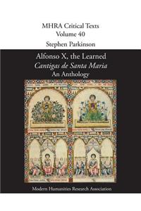 Alfonso X, the Learned, 'Cantigas de Santa Maria': An Anthology