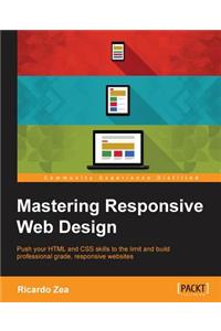 Mastering Responsive Web Design