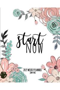 Start Now 2019 Weekly Planner