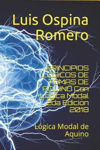PRINCIPIOS LÓGICOS DE TOMAS DE AQUINO Con Lógica Modal 2da Edición 2018