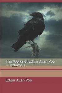 The Works of Edgar Allan Poe - Volume 3
