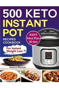 500 Keto Instant Pot Recipes Cookbook: For Instant Weight Loss