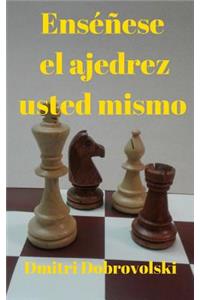 Enséñese el ajedrez usted mismo