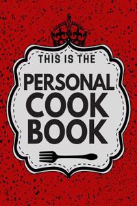 Personal Cookbook: Blank Recipe Book, Recipe Journal, Blank Cookbook, Recipe Notebook, Funny Cookbooks (110 Pages, Blank, 8.5 X 11)