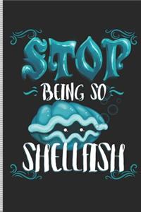 Stop Being So Shellfish