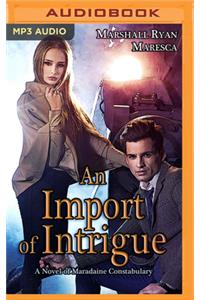 Import of Intrigue