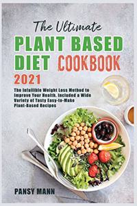 The Ultimate Plant-Based Diet Cookbook 2021