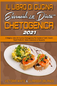 Il Libro Di Cucina Essenziale della Dieta Chetogenica 2021