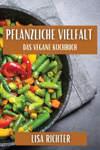 Pflanzliche Vielfalt